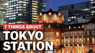 7 Things to know about Tokyo Station  japanguidecom [upl. by Yorker]