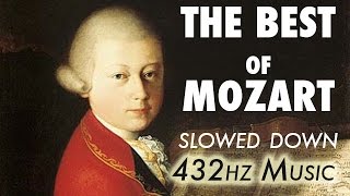 The Best Of Mozart  Slowed Down  432Hz  45 Hours [upl. by Yelha]