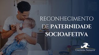 Reconhecimento de Paternidade Socioafetiva [upl. by Aihsital]