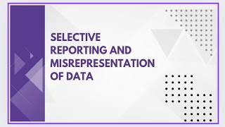 Selective reporting and misrepresentation of data [upl. by Adliw]