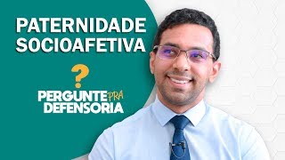 Paternidade socioafetiva O que é Como fazer o reconhecimento [upl. by Eicul]